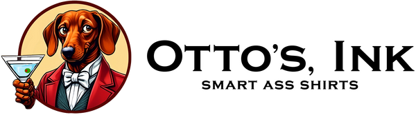 Otto's Smart A$$ T-Shirts